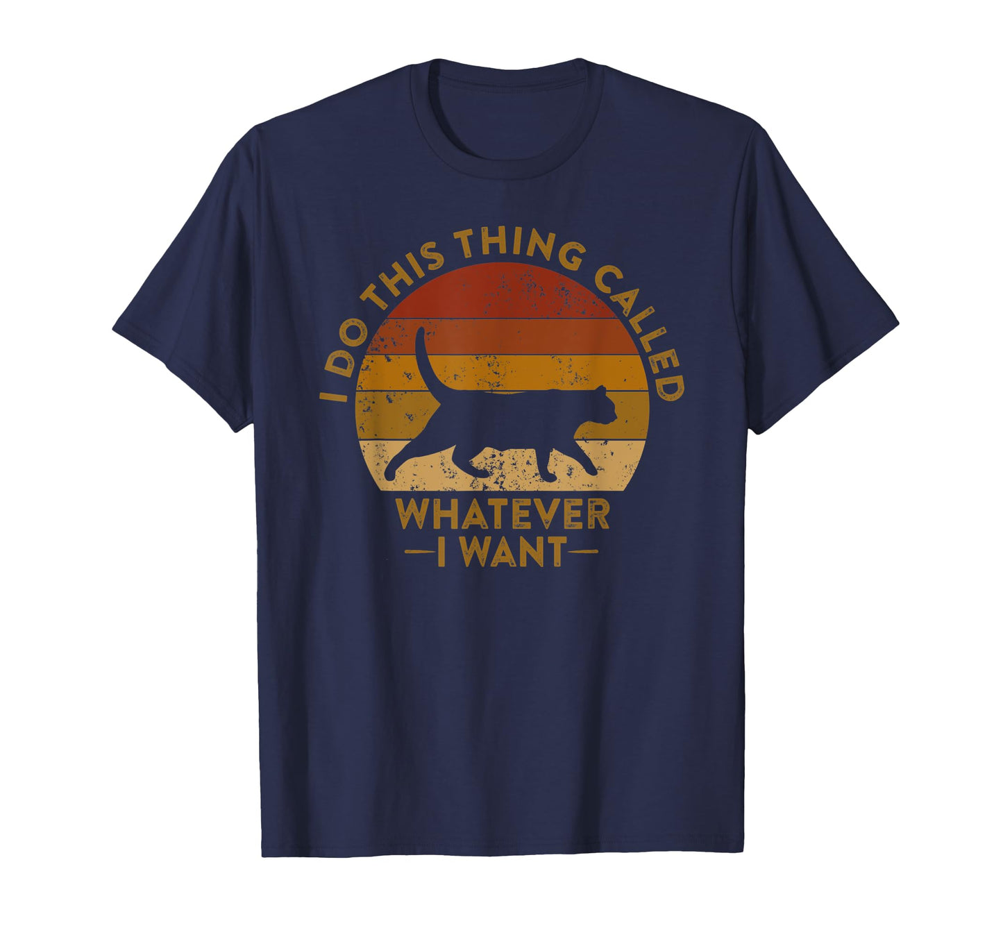 Do This Thing Called Whatever I Want Funny Cat Meme T-Shirt for Men Women Kids
