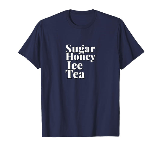 CUTE SUGAR HONEY ICED TEA - Simple Clean White Text Design T-Shirt