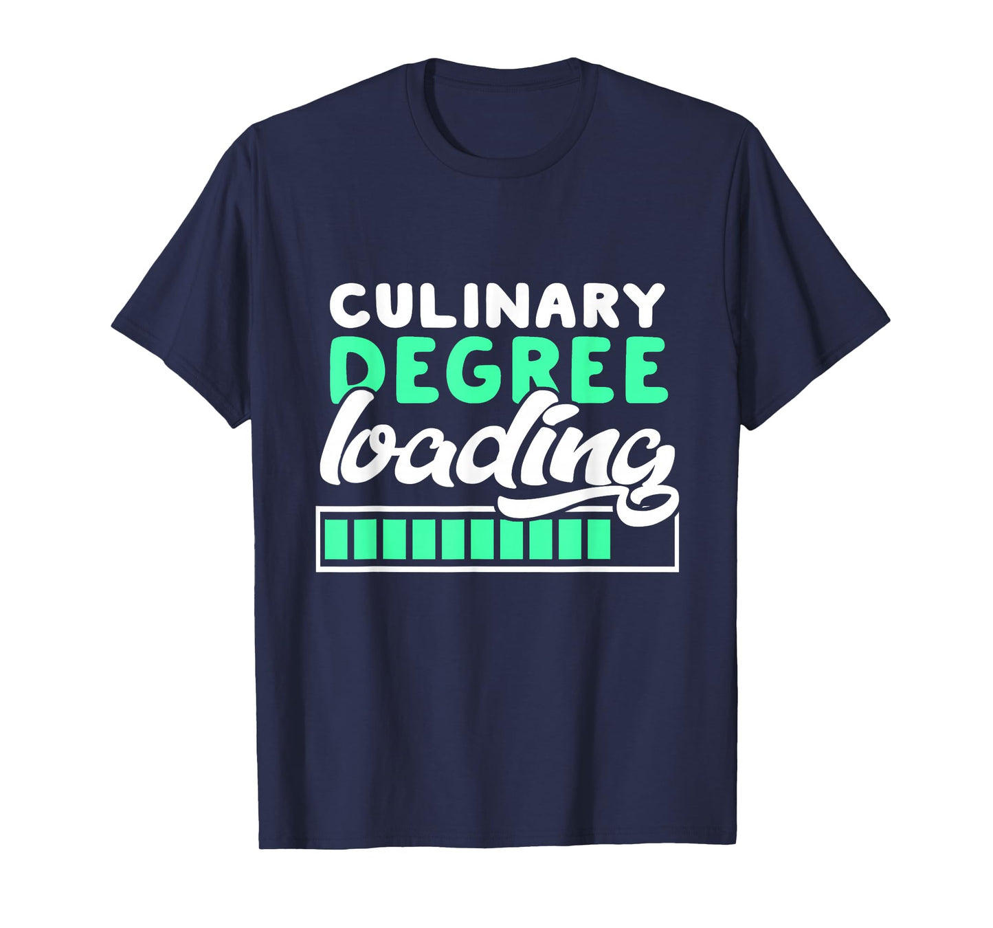 Culinary Degree Loading Culinary Student Gift T-Shirt T-Shirt