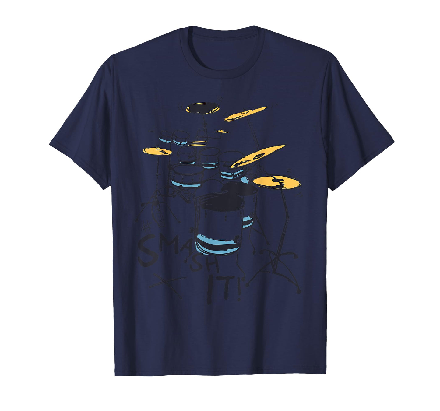 Drummer Smash it Rock Star Music Birthday Gift Men Boys Girl T-Shirt