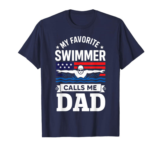 My Favorite Swimmer Calls Me Dad USA Flag T-Shirt