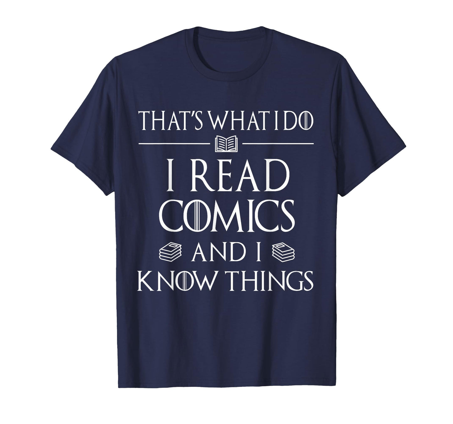Comic Book Reader Gifts Read Comics and I Know Things T-Shirt