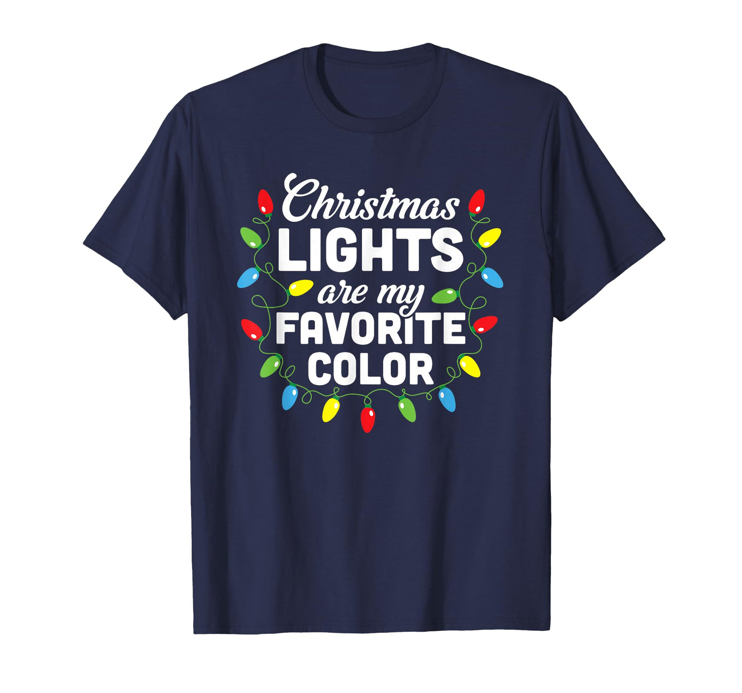 Christmas Lights Are My Favorite Color Christmas Tree T-Shirt