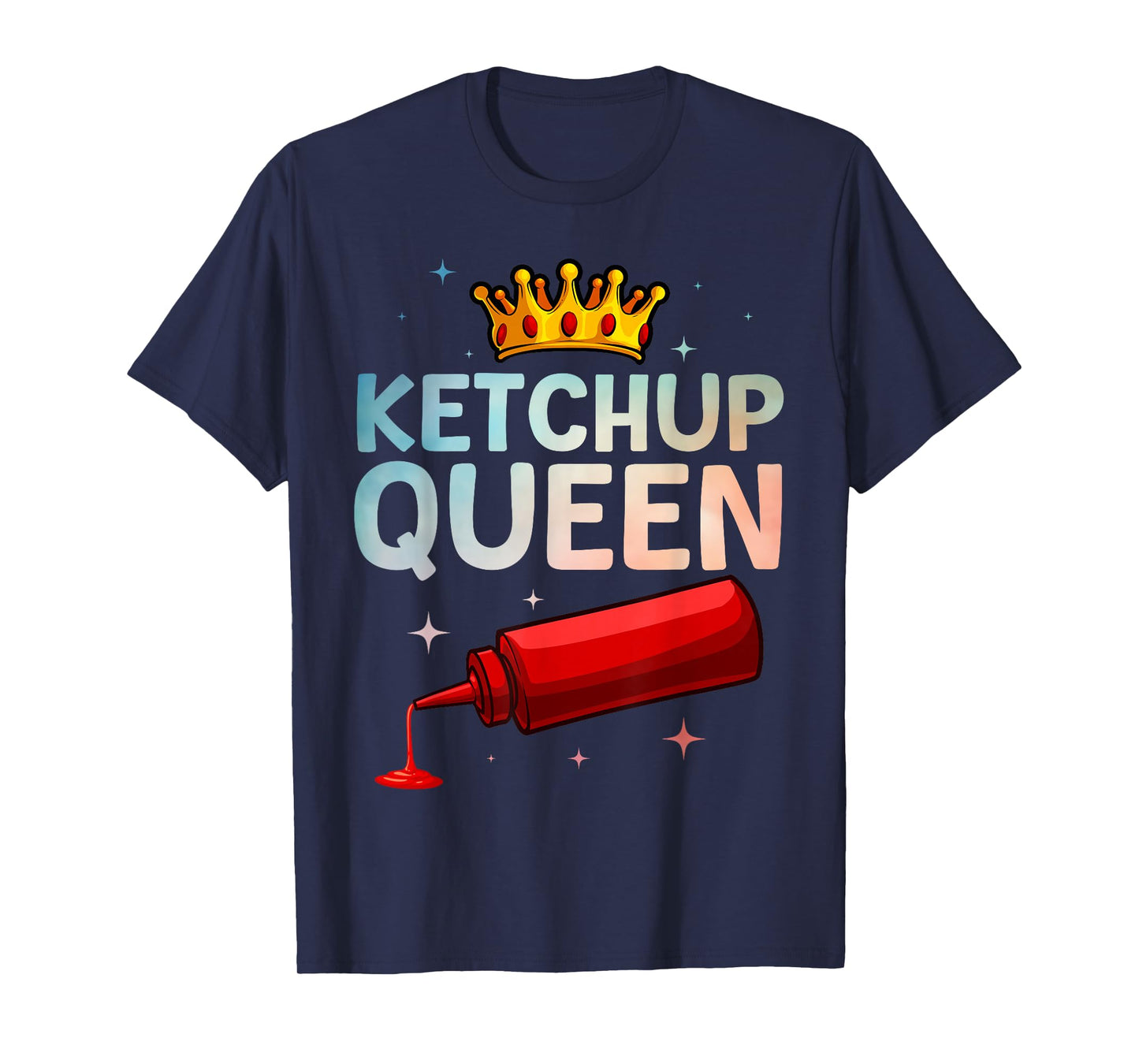Cool Ketchup Queen Art for Women Girls Tomato Ketchup Lover T-Shirt