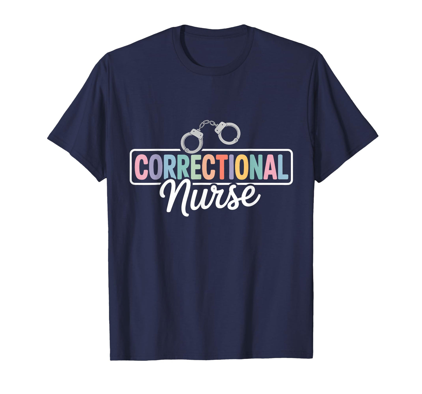 Correctional Nurse Jail Nurse Corrections Nurse T-Shirt