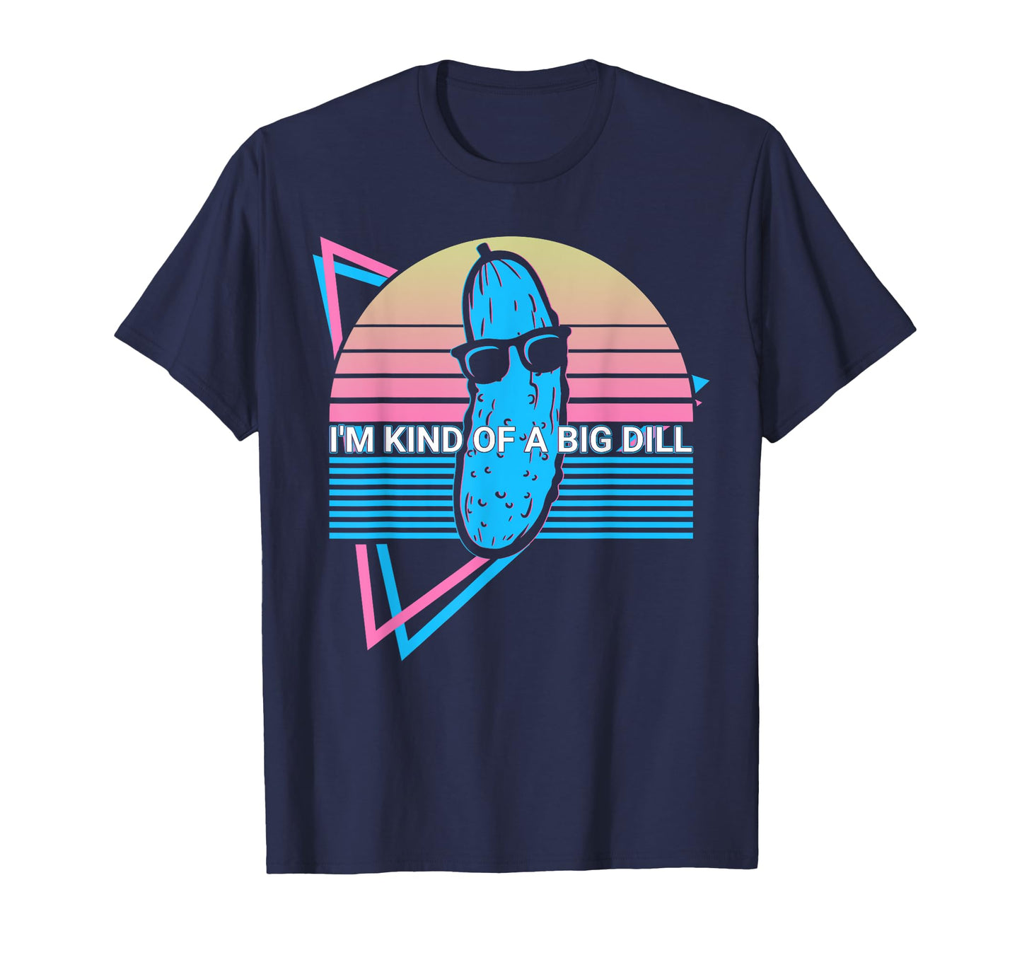 Funny Pickle Cucumber Retro I'm Kind Of A Big Dill T-Shirt