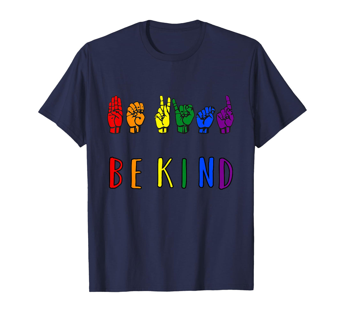 Be Kind Pride Sign Language Rainbow Teachers Interpreter ASL T-Shirt