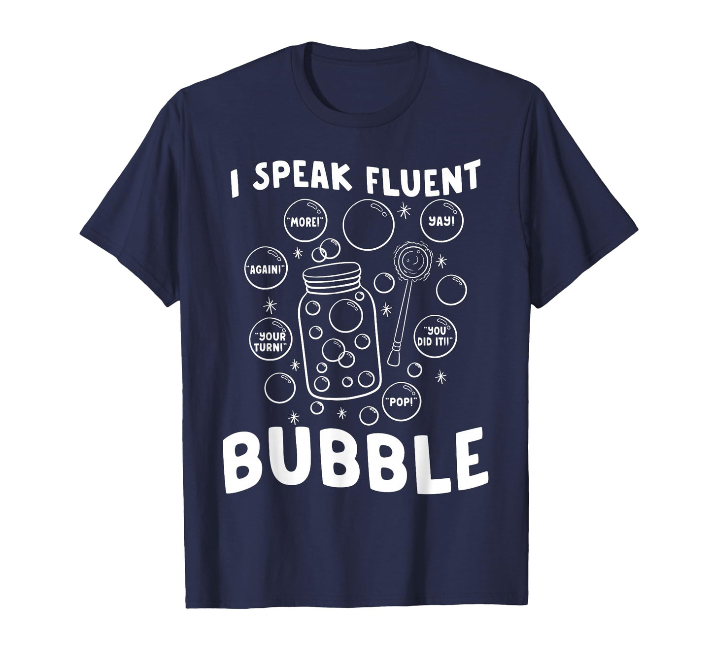 Speech Language Pathologist Speak Fluent Bubble SLP Therapy T-Shirt