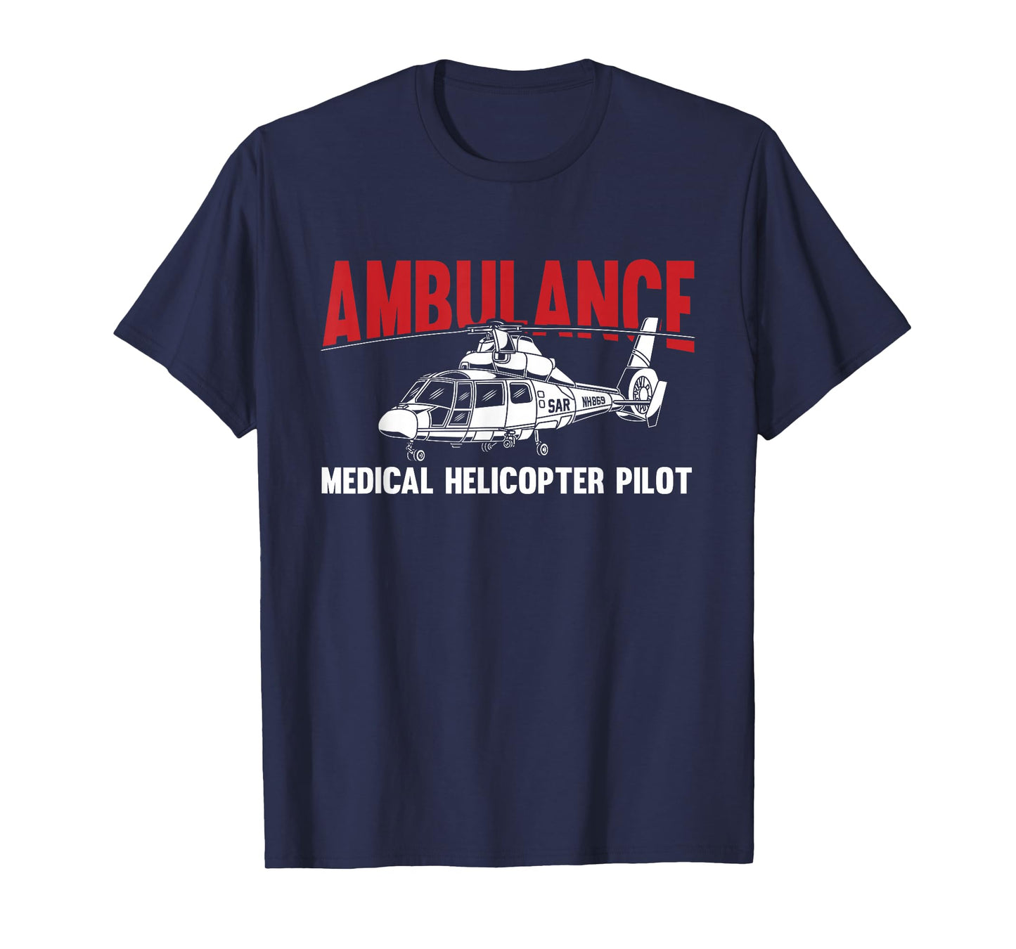 Ambulance Medical Helicopter Pilot - Helicopter EMS T-Shirt