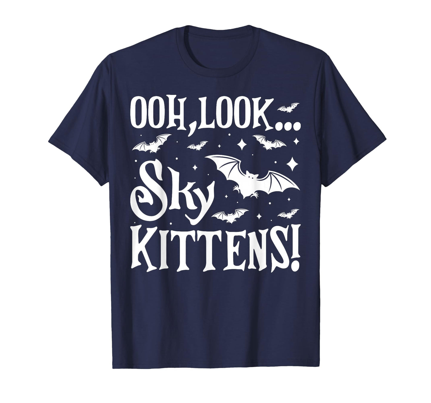 Oh Look Sky Kittens Funny Bat Lover Halloween Tee T-Shirt
