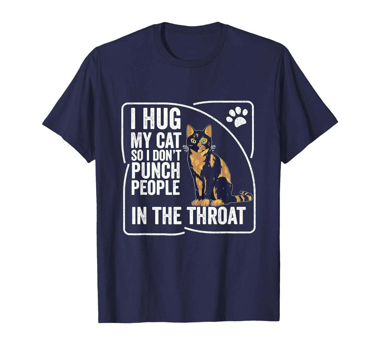I Hug My Cat So I Don't Punch People Cat Tortoise T-Shirt
