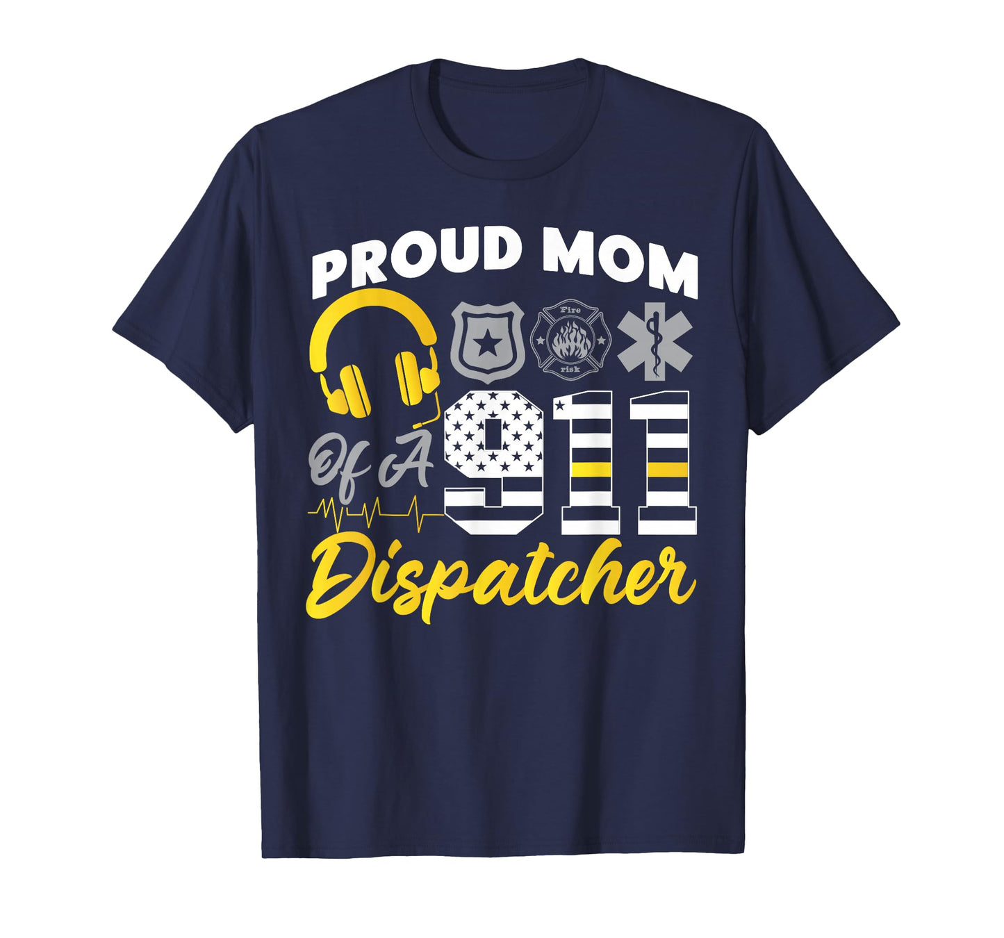 911 Dispatcher Thin Gold Yellow Line Mom American Flag Proud T-Shirt
