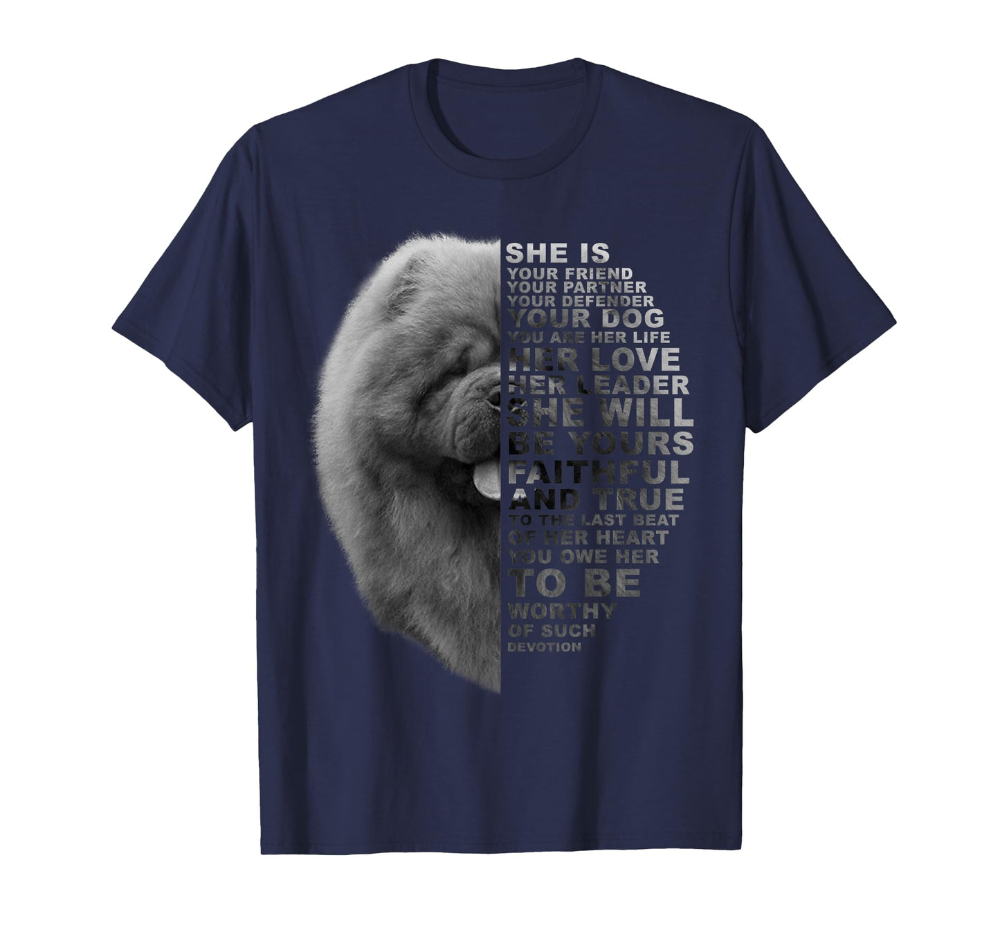 She Is Your Friend Your Partner Your Dog Chow Chow Dog Lover T-Shirt for Men Women Kids