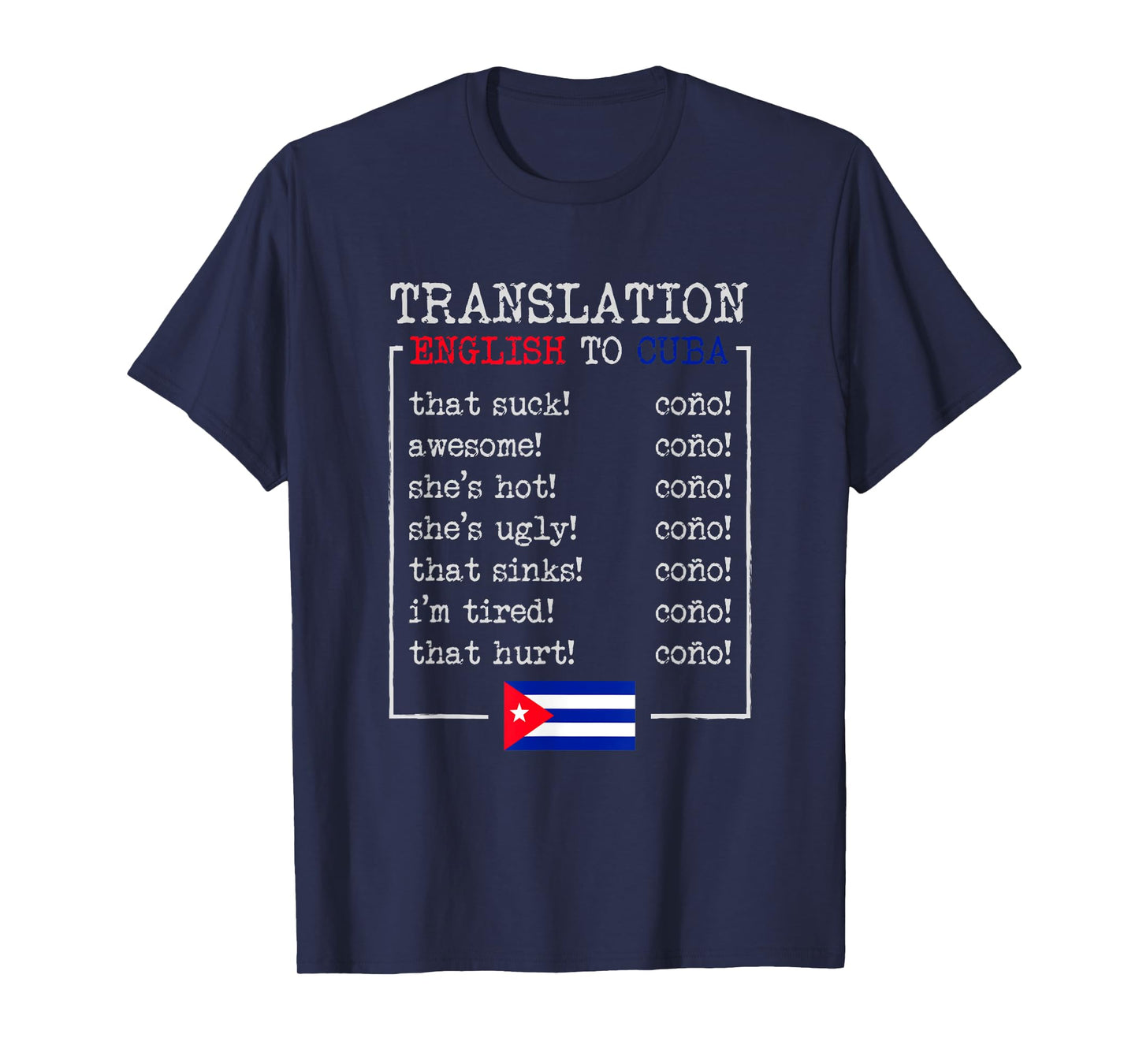 Funny Cuban Spanish Cono Bilingual Slang design T-Shirt
