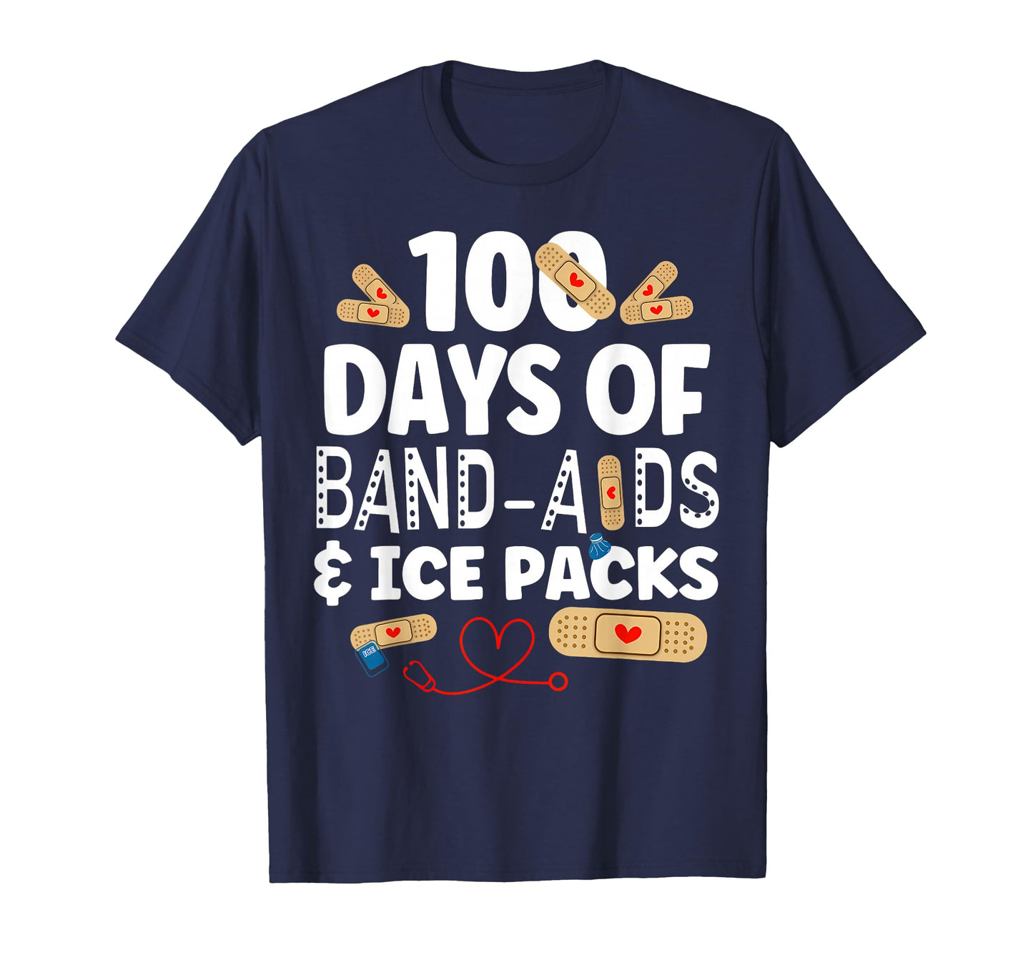 100 Days Band Aids & Ice Packs Nurse 100 Days Of School T-Shirt