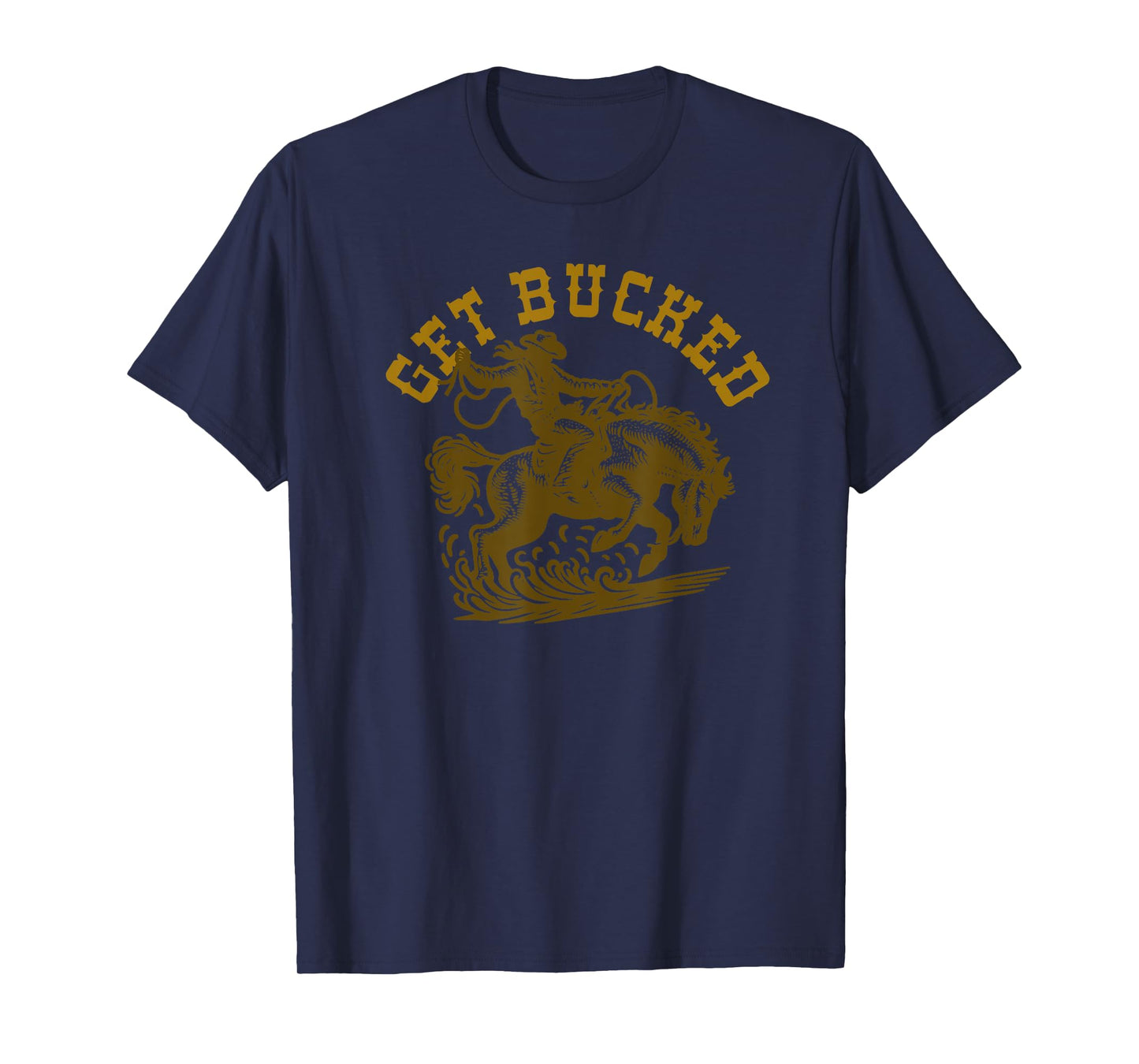 Get Bucked! T-Shirt