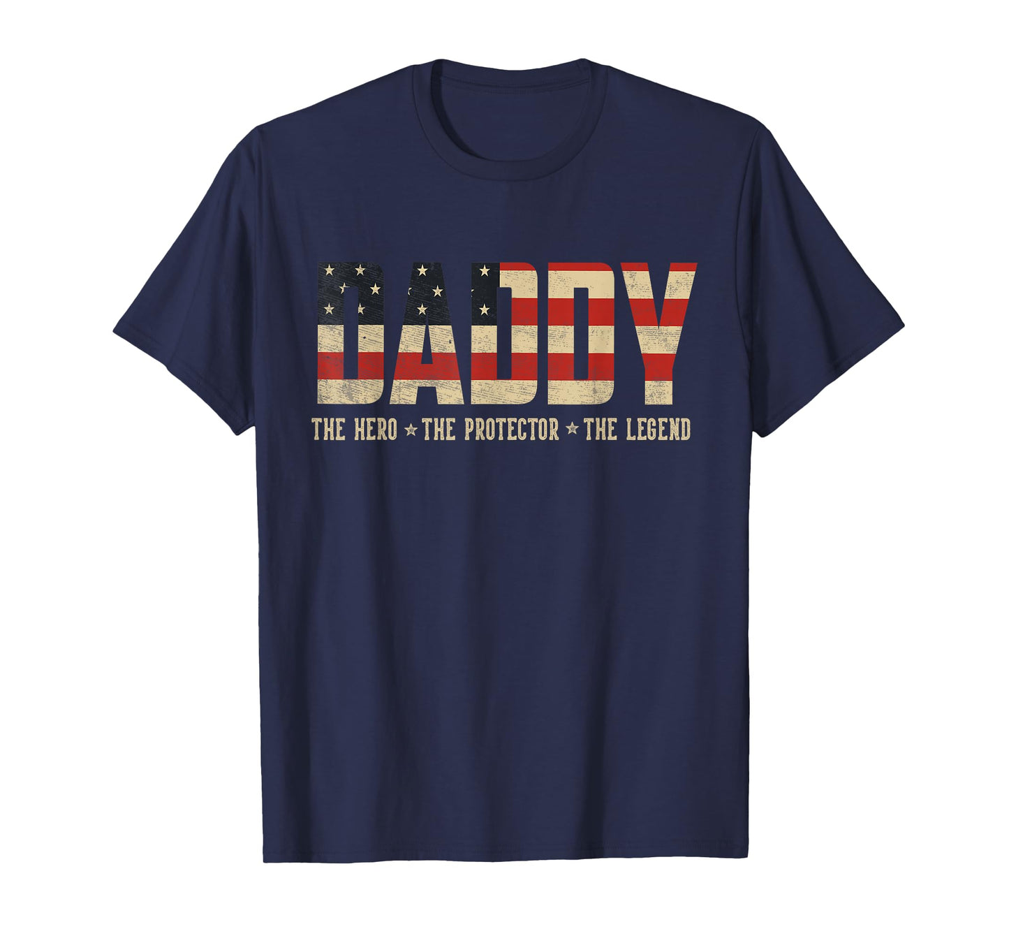 Daddy Protector Hero Legend USA Flag Daddy Father's Day T-Shirt