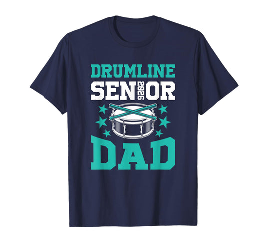 Drumline Senior 2026 Dad High School Marching Band T-Shirt