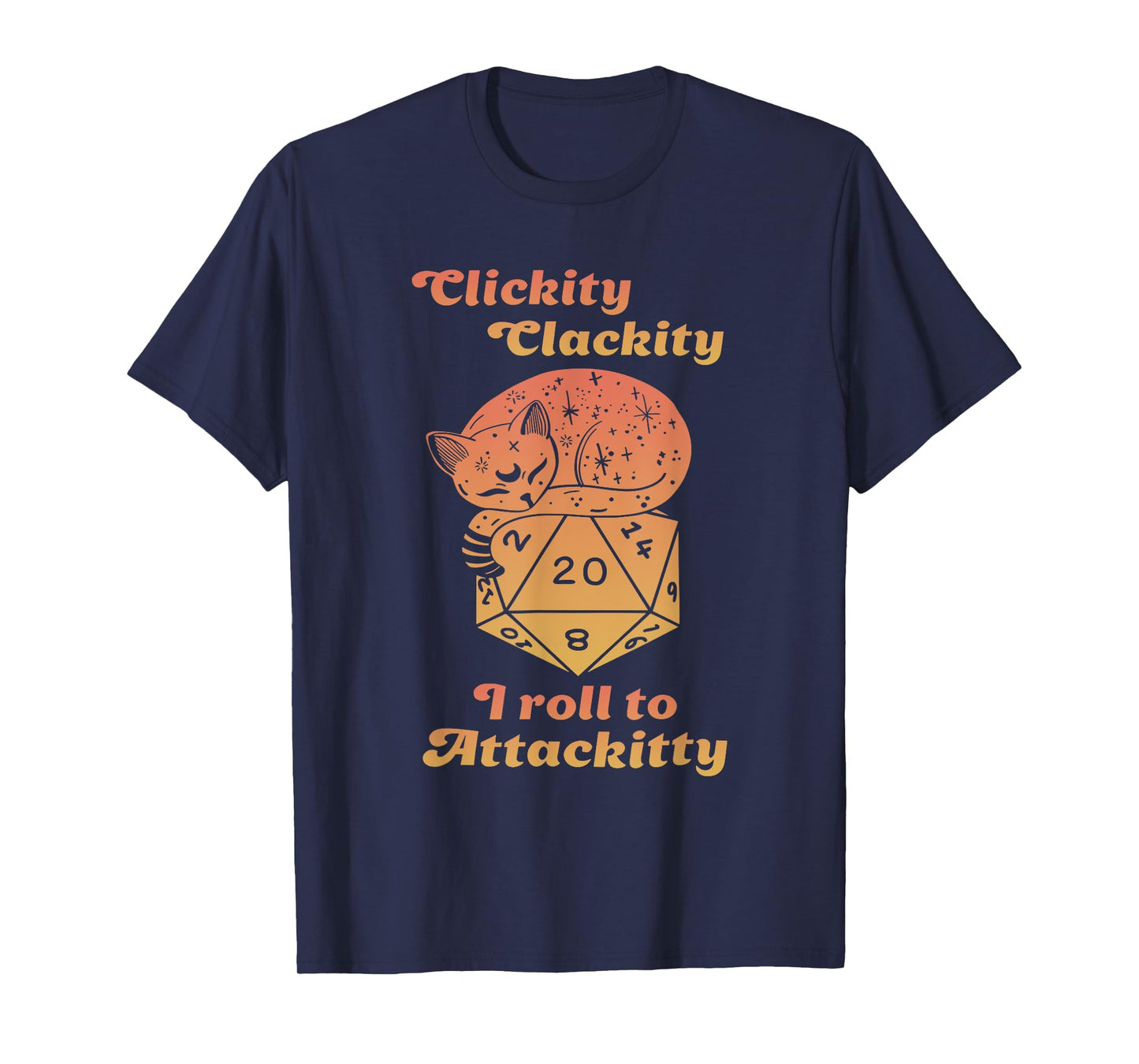 Clickity Clackity I Roll To Attackitty Apparel T-Shirt