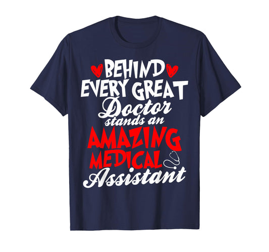Certified Medical Assistants Behind Every Great Doctor T-Shirt