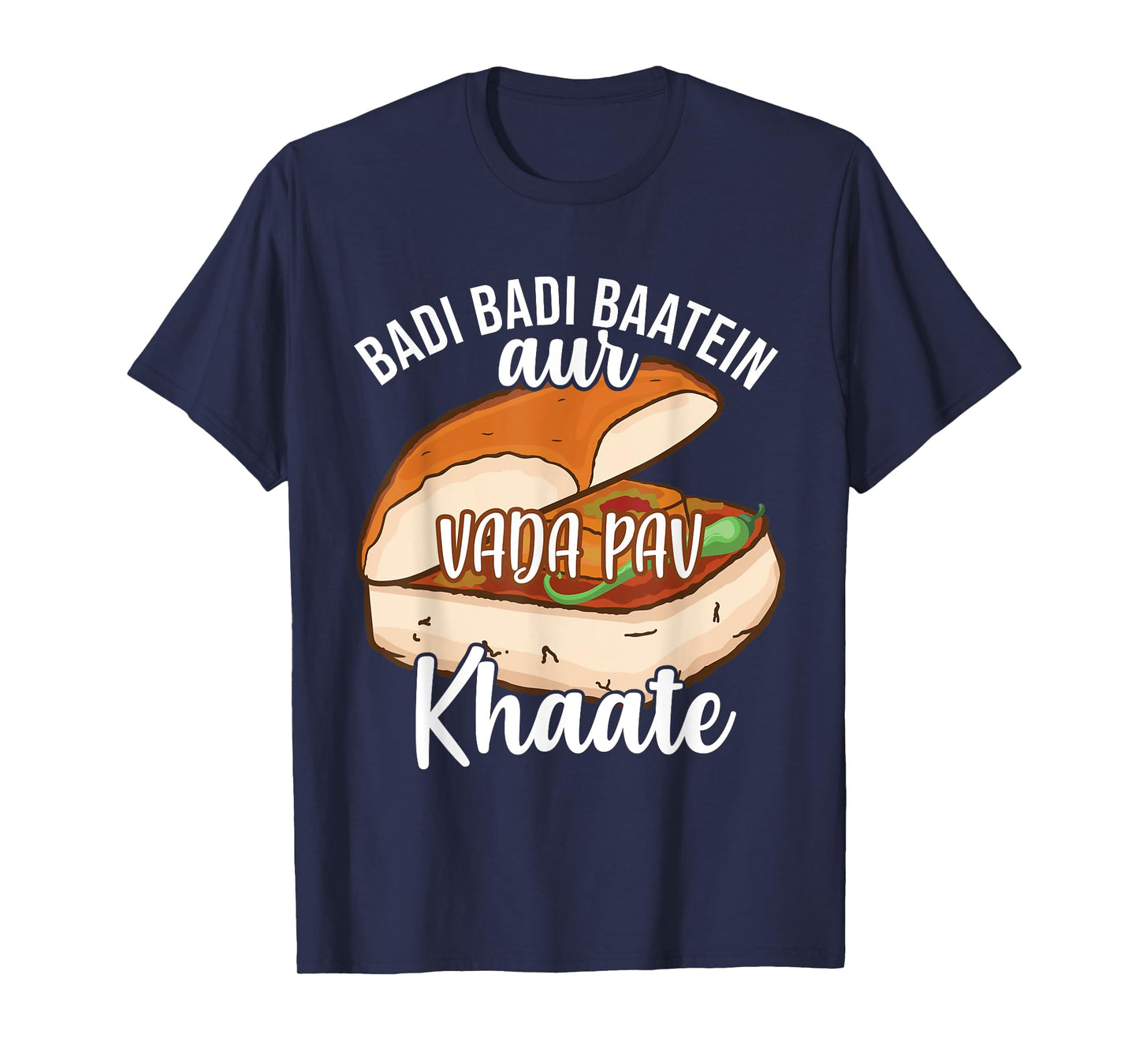 Badi Badi Baatein Vada Pav Khate Hindi Quote Meme India T-Shirt