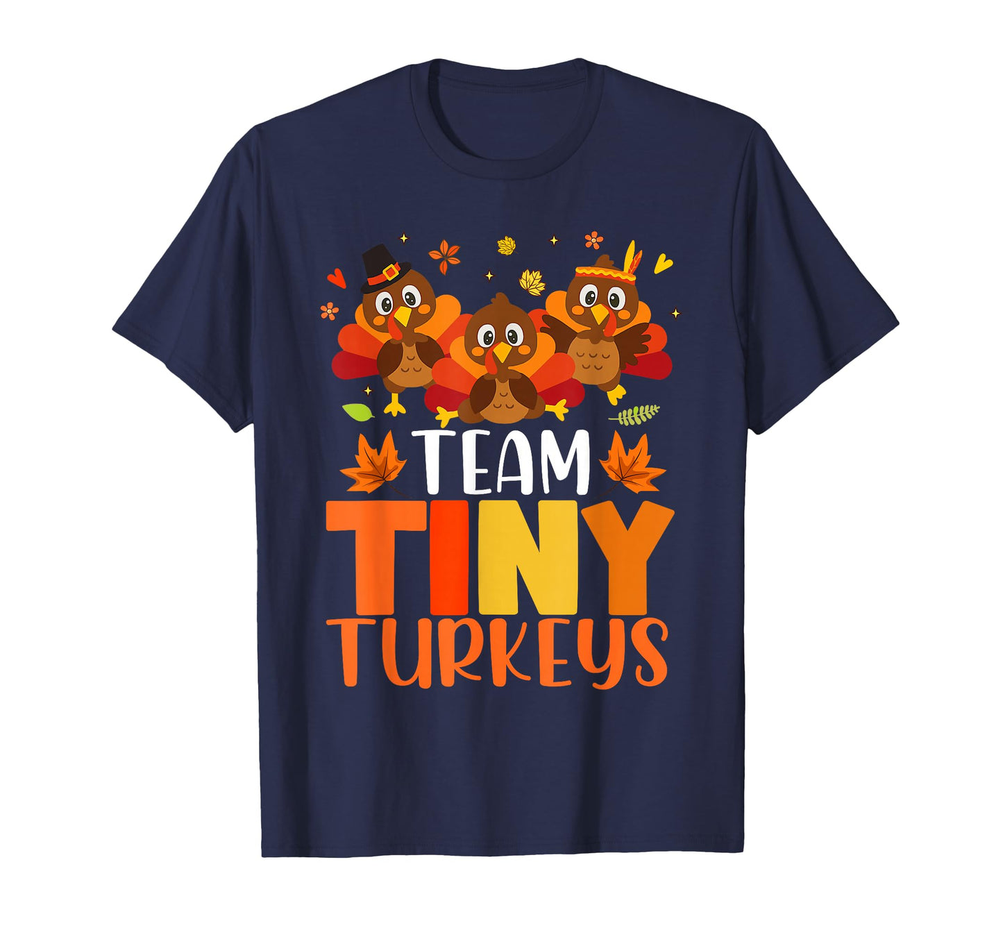 Cute Team Tiny Turkeys Neonatal NICU Nurse Thanksgiving Fall T-Shirt