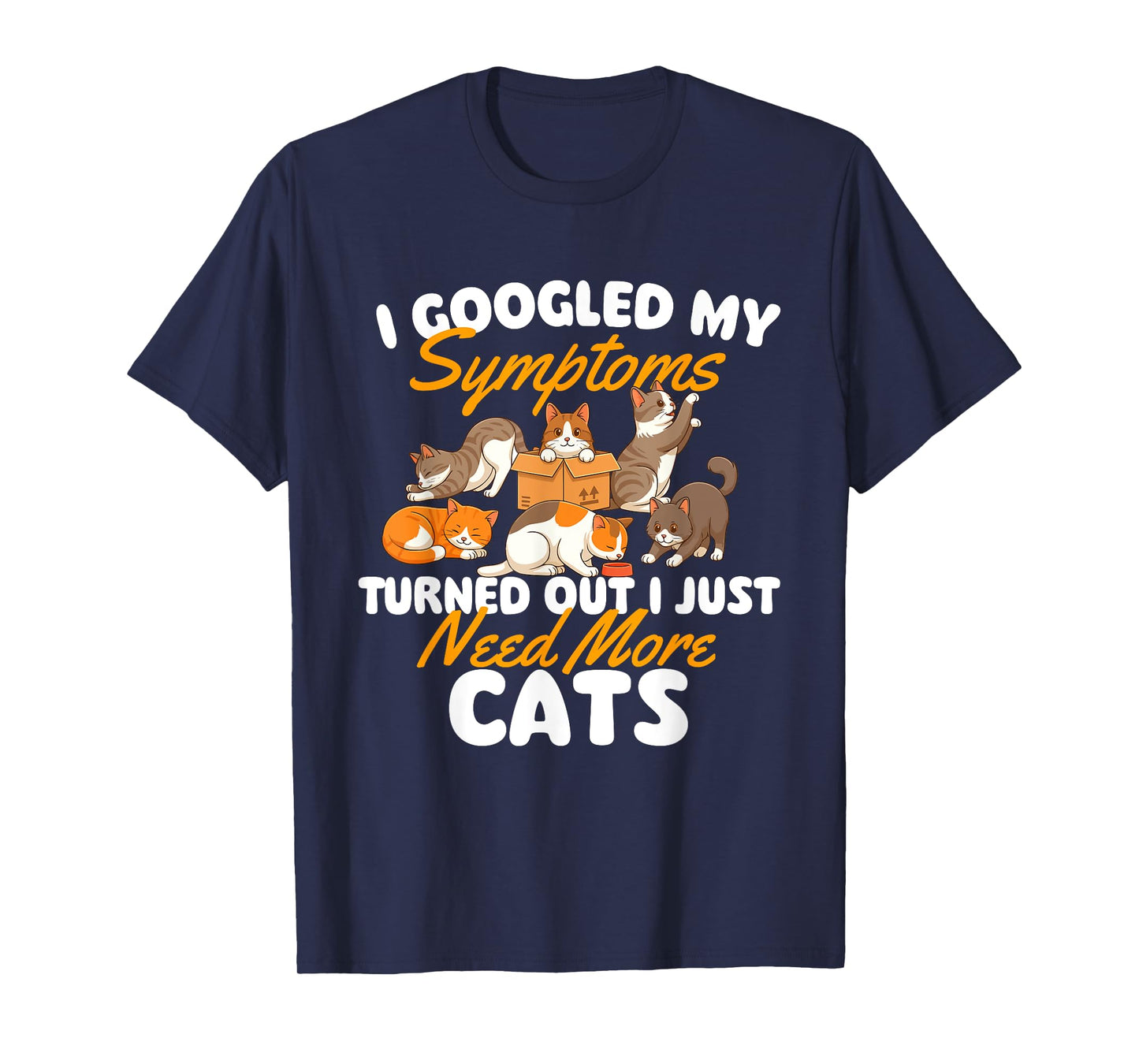 I Just Need More Cats - Cat Lover Kitten Owner Kitty T-Shirt