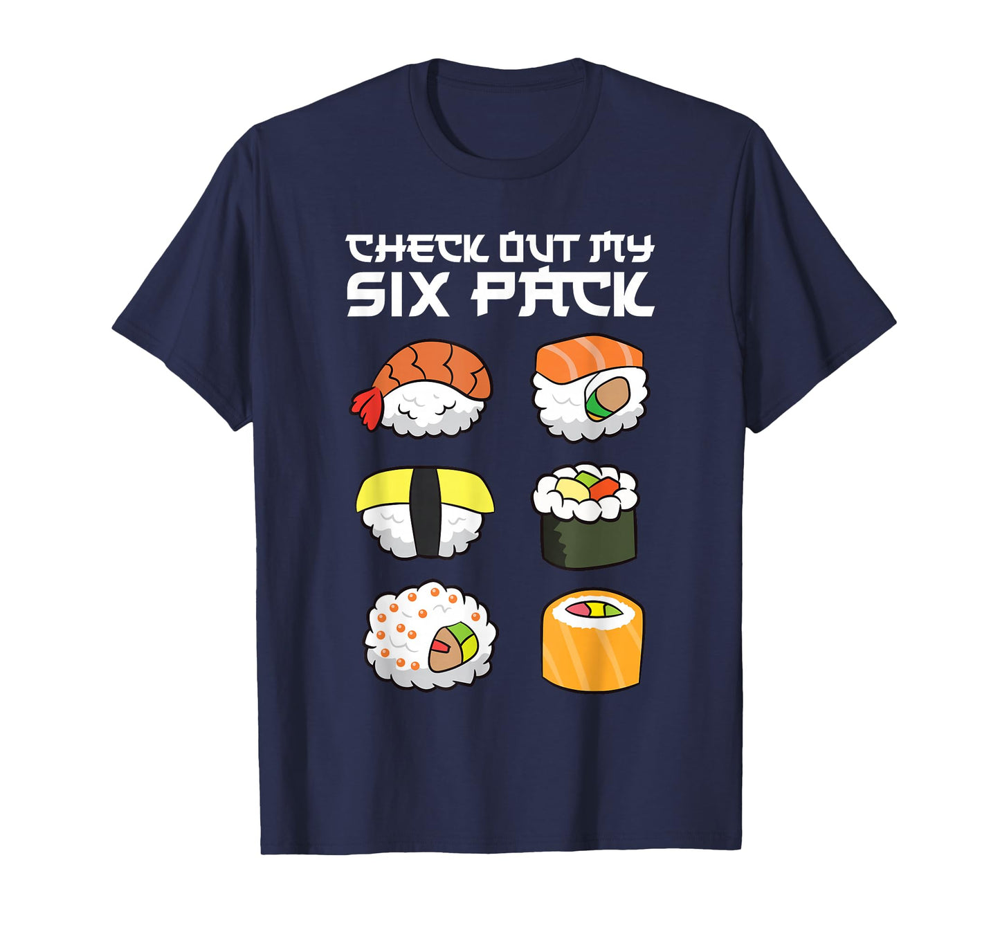 Check Out My Six Pack Funny Japanese Sushi T-Shirt
