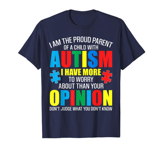 I Am The Proud Parent Of A Child With Autism shirt T-Shirt