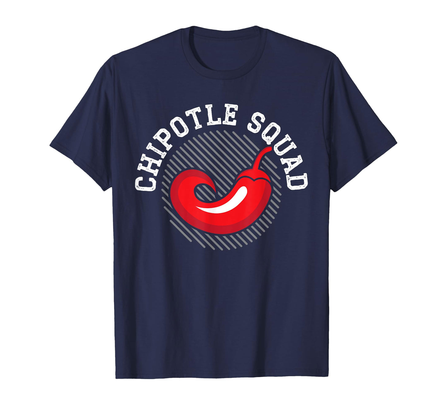Chipotle Squad Chili Flavor Spicy Food Lover T-Shirt