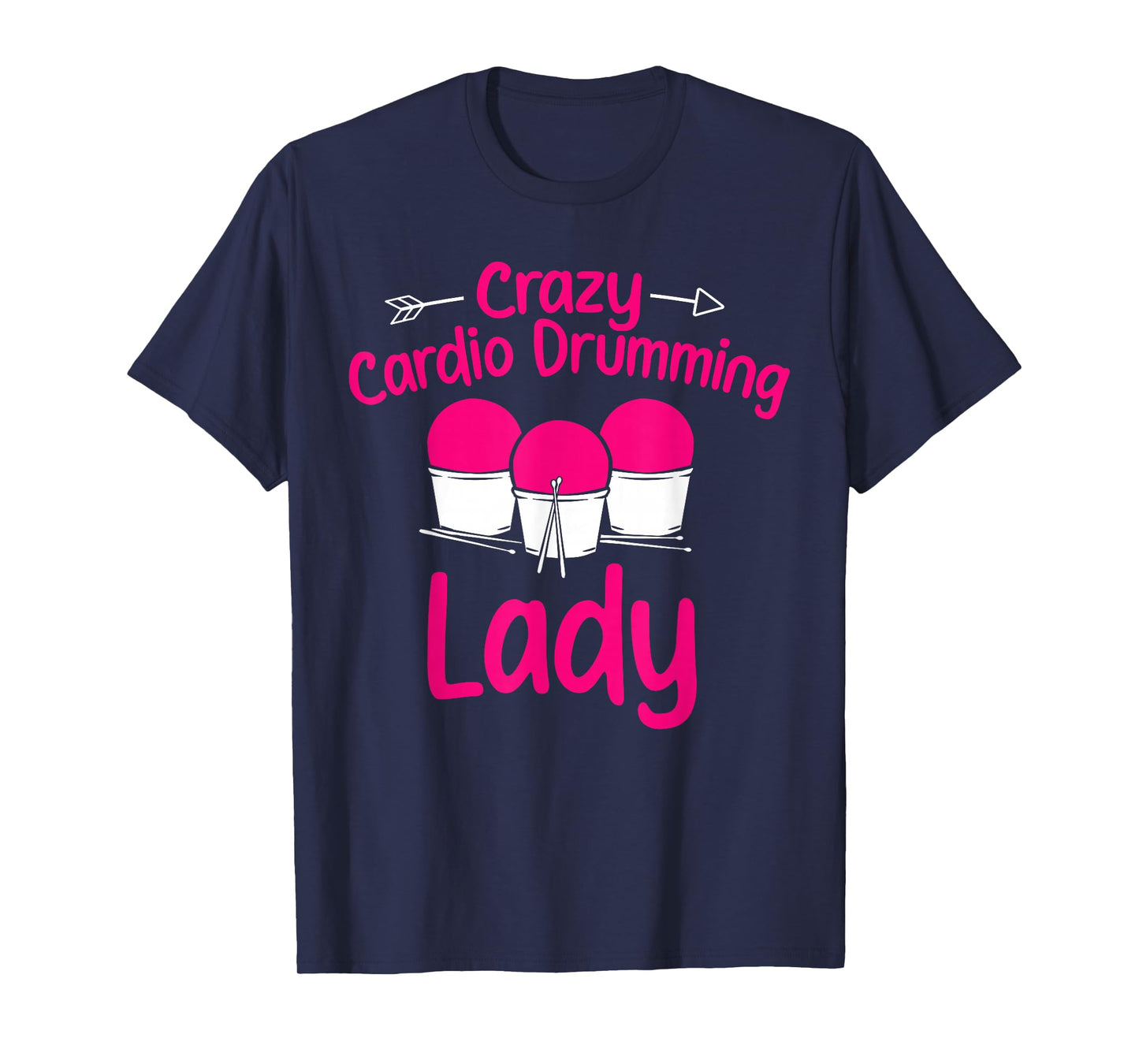 Crazy Cardio Drumming Lady Gym Fitness Class Workout T-Shirt