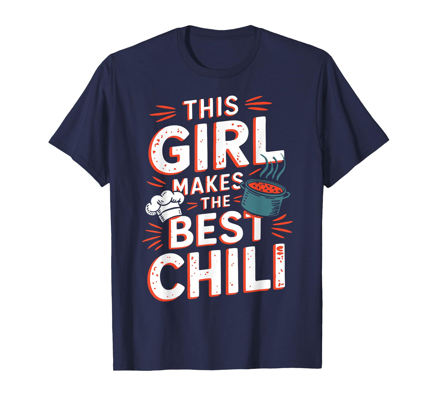 Chili Girl Chili Mom Cooking Chili Wife Cooks Best Chili T-Shirt