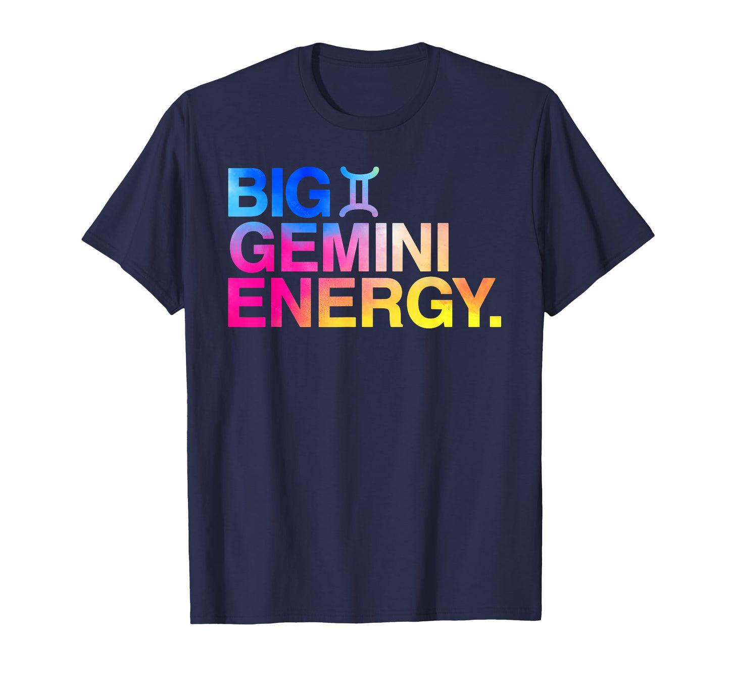 Big Gemini Energy Zodiac Sign Astrology Birthday T-Shirt
