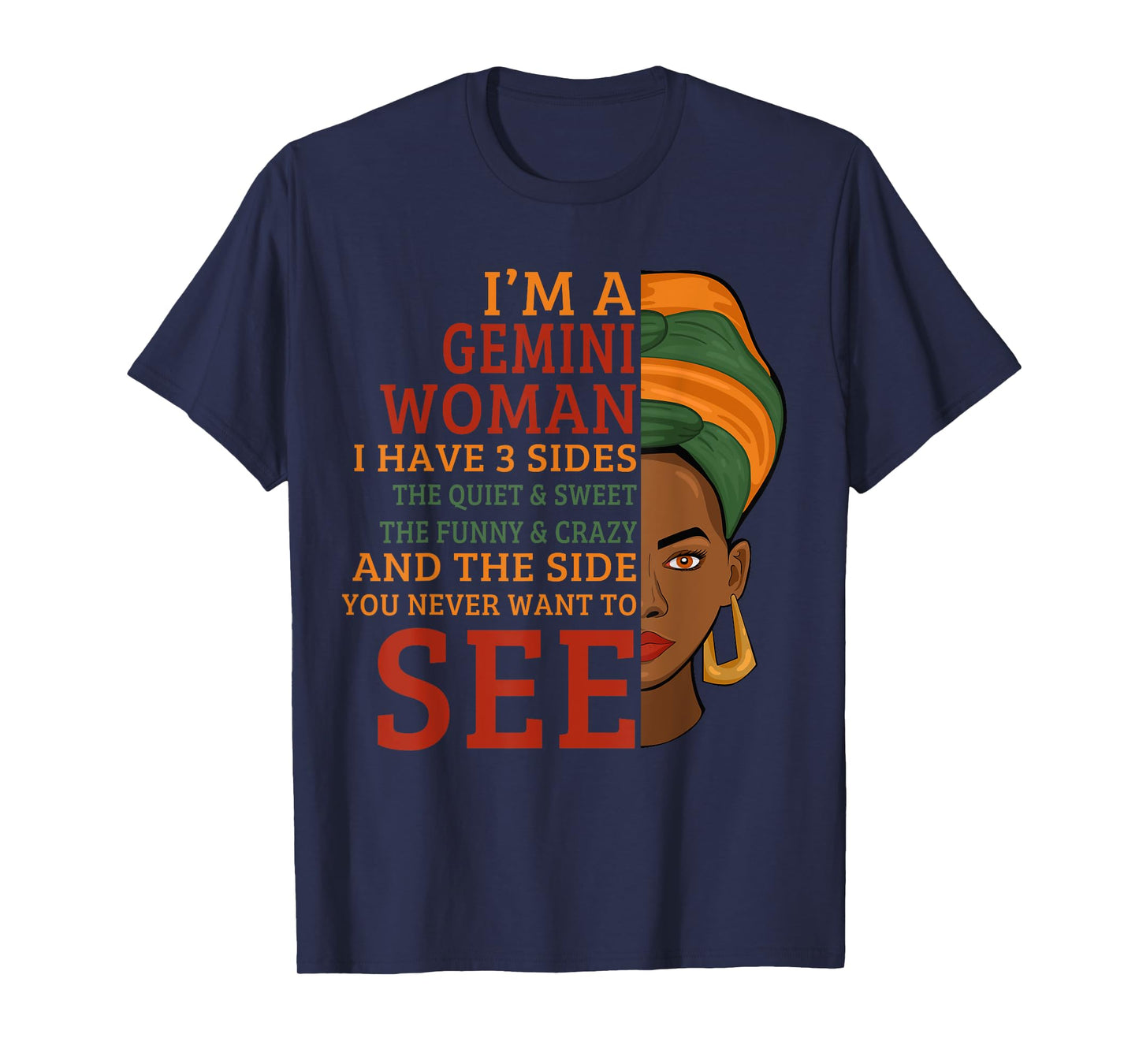 I'm A Gemini Woman I Have 3 Sides Funny T-Shirt