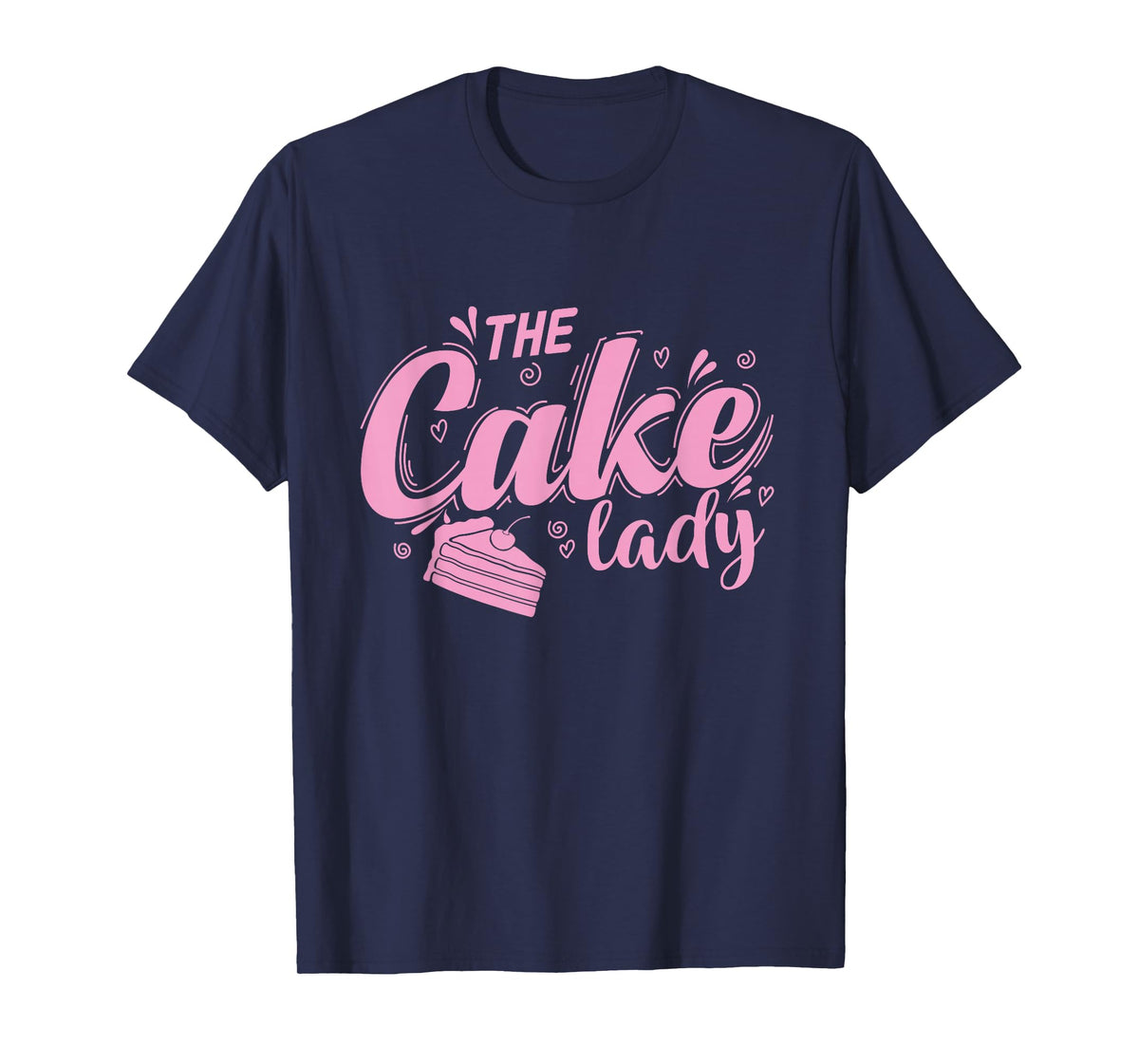 The Cake Lady Pie Baking Pastry Shop T-Shirt