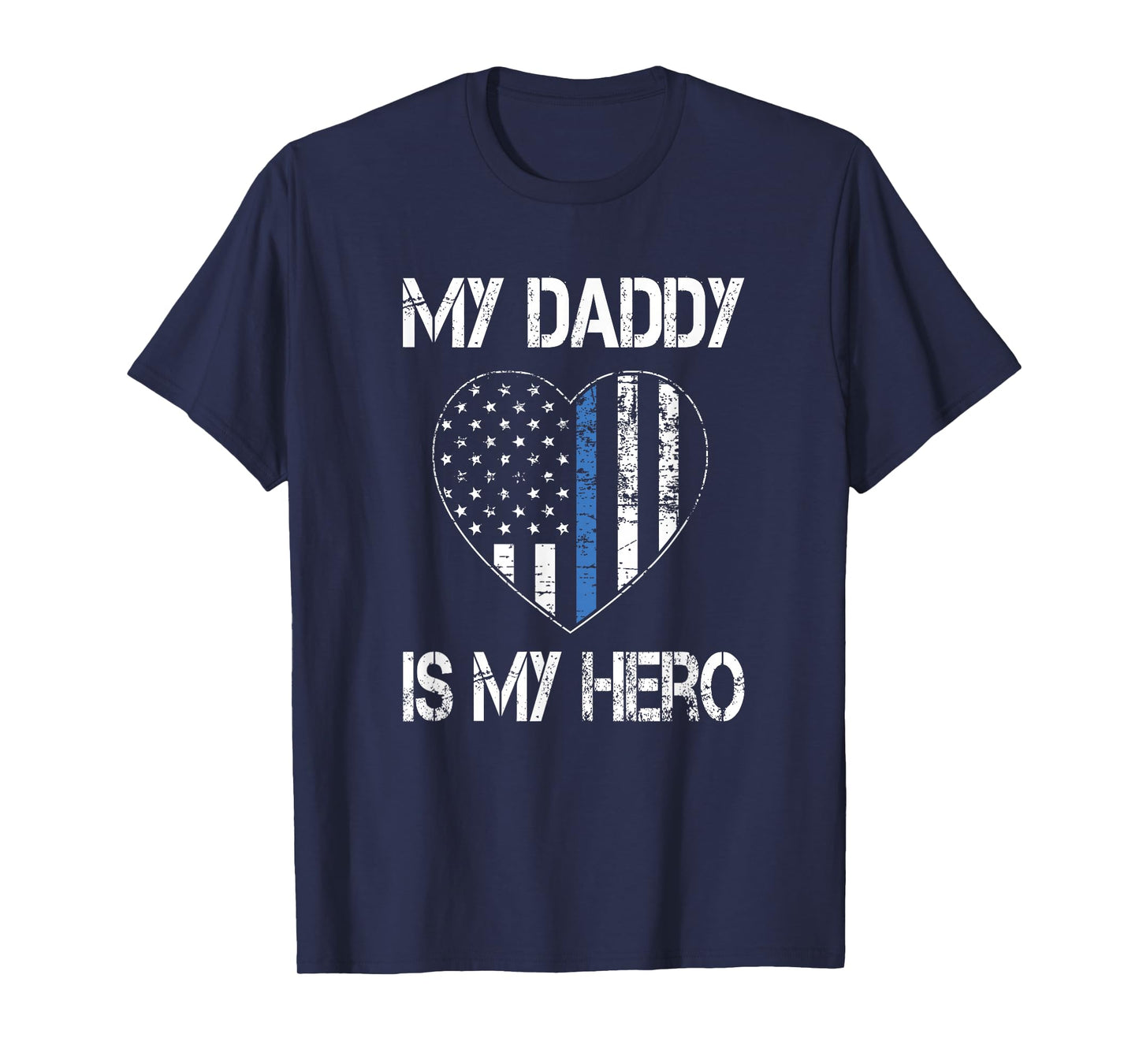 My Daddy Hero Thin Blue Line US Flag Police Support T-Shirt