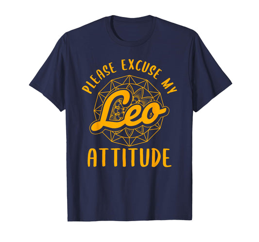 Excuse My Leo Attitude Leo Zodiac Sign Women T-Shirt