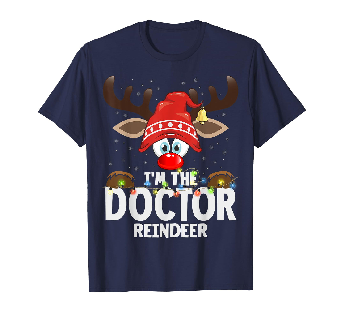 Christmas Matching I'm The Doctor Reindeer T-Shirt