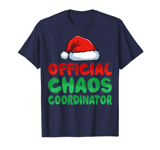 Chaos Coordinator Santa Hat Xmas Holiday Christmas T-Shirt