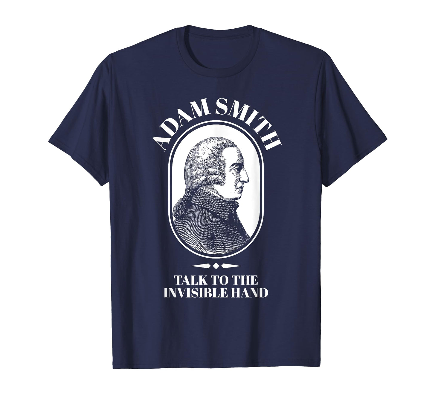 Adam Smith Funny Economy Teacher Shirt Men Women Girls Kids T-Shirt
