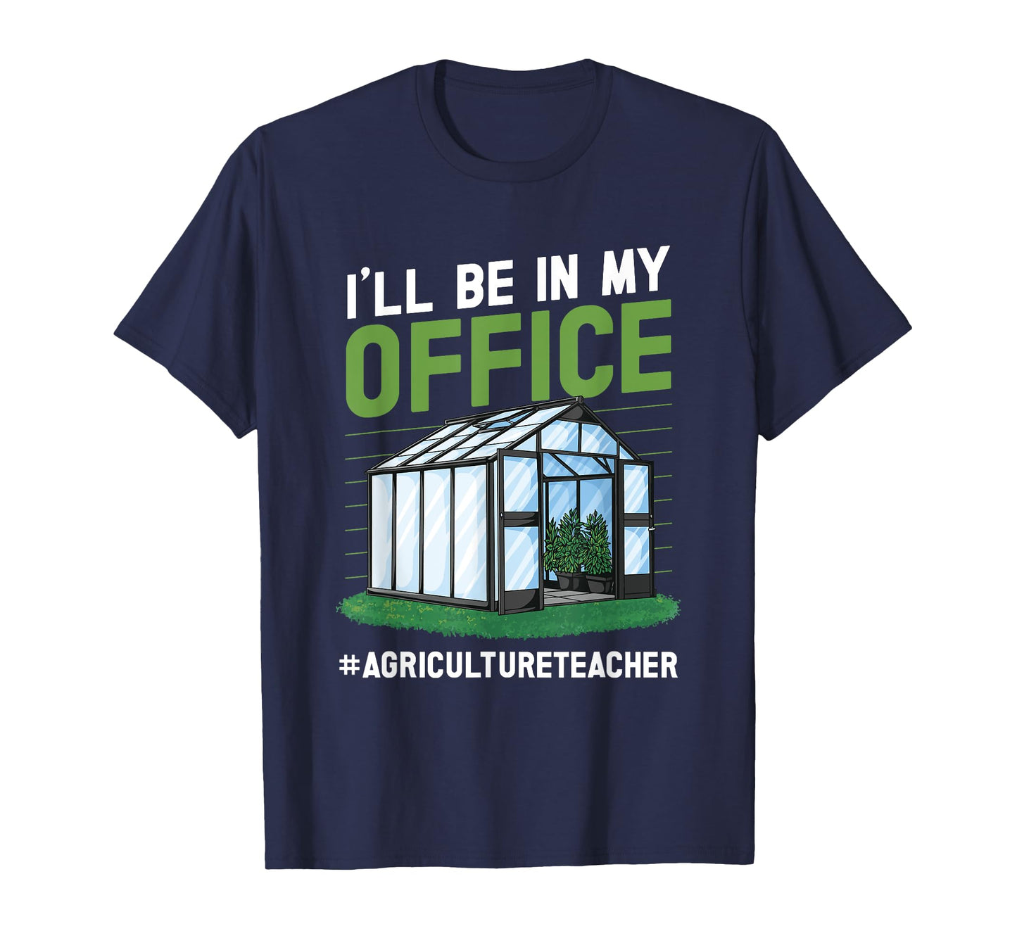 AG teacher I'll be in my Office Agriculture Teacher T-Shirt
