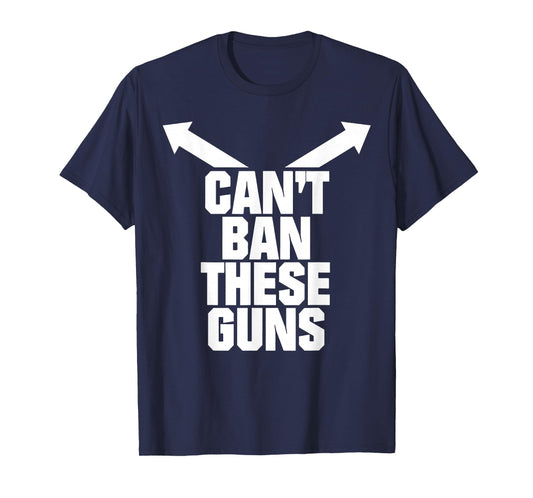 Can't Ban These Guns T-Shirt