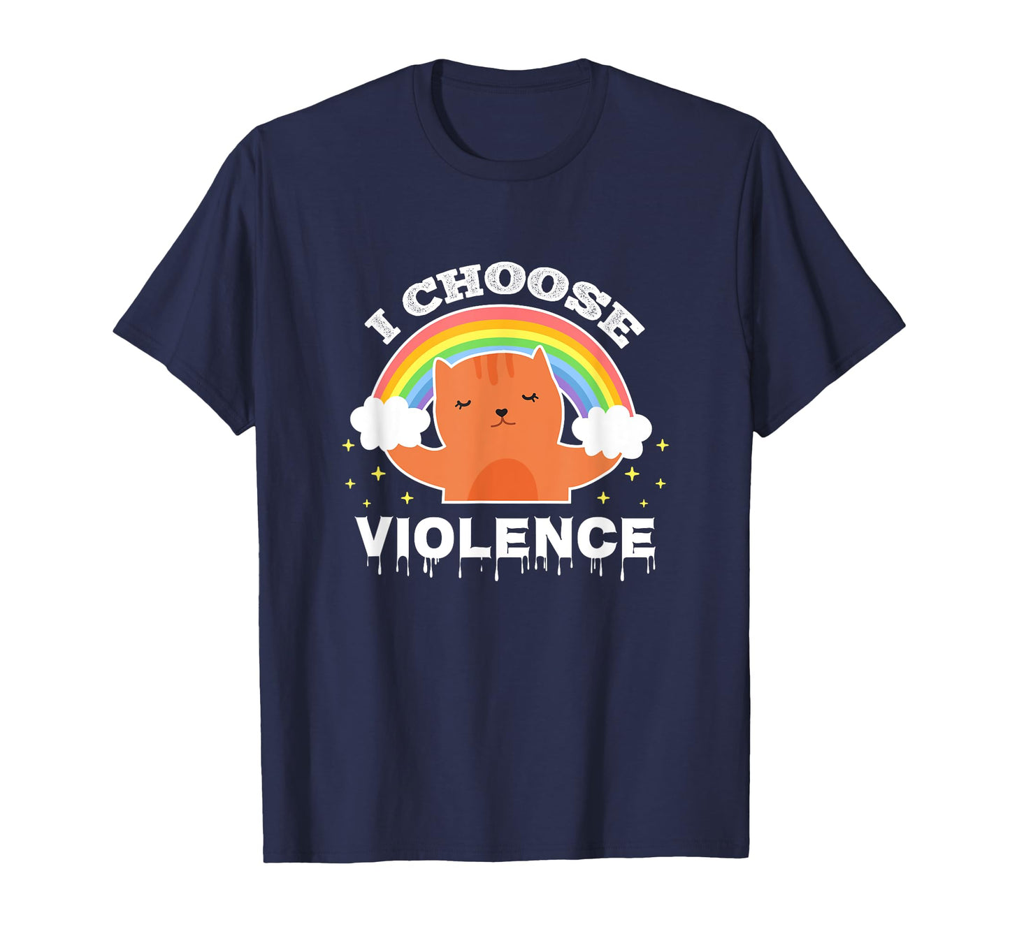 I Choose Violence Cute Cat Rainbow Men Women Girls Kids T-Shirt