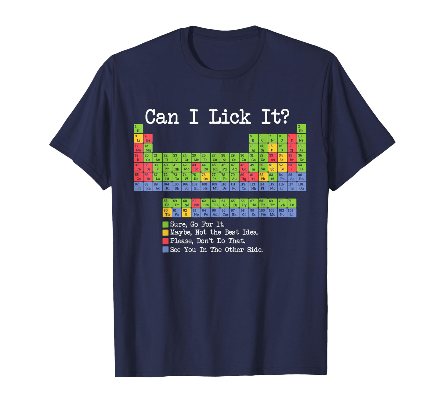 Can I Lick It Periodic Table Chemistry Teacher & Student Gag T-Shirt