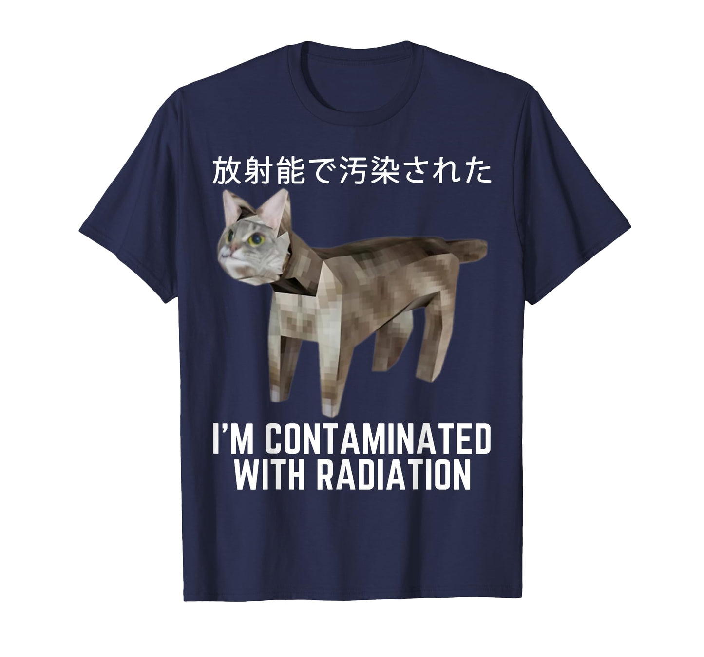 I'm Contaminated With Radiation Cat Meme Funny Meme Gen-Z Men Women Girls Kids T-Shirt