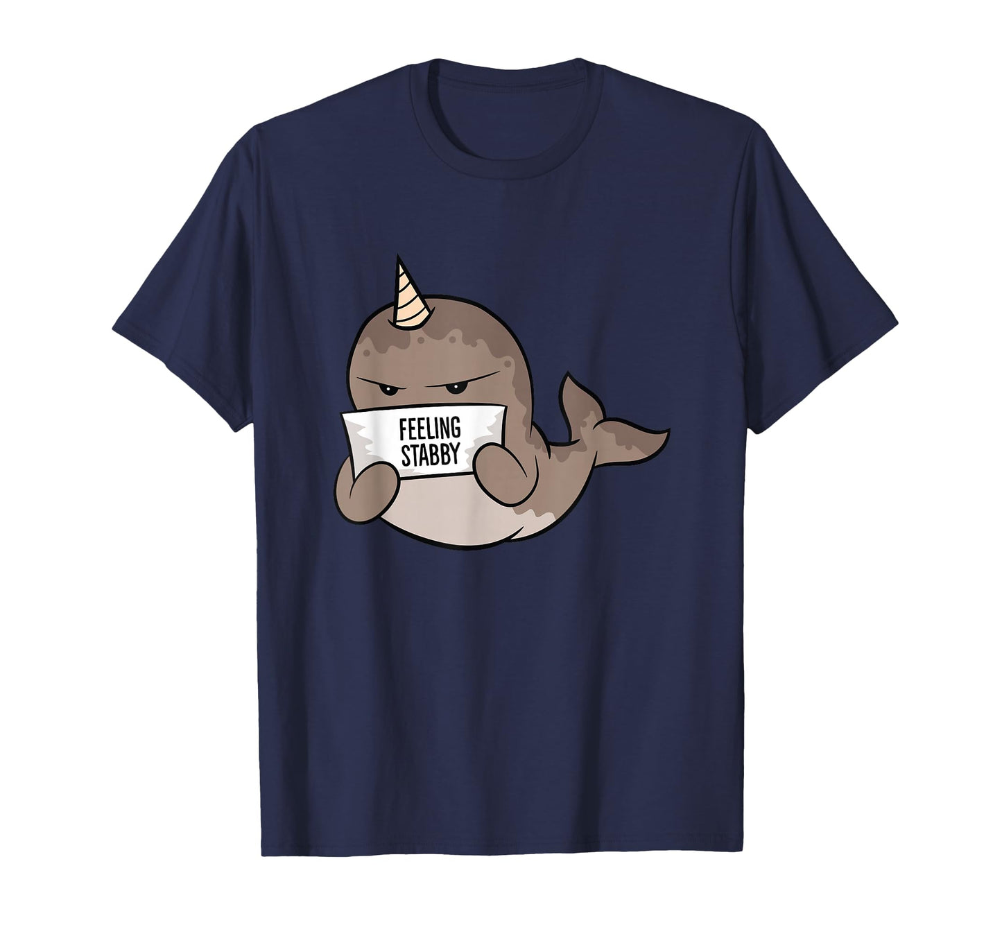 Cute Narwhal Feeling Stabby T-Shirt