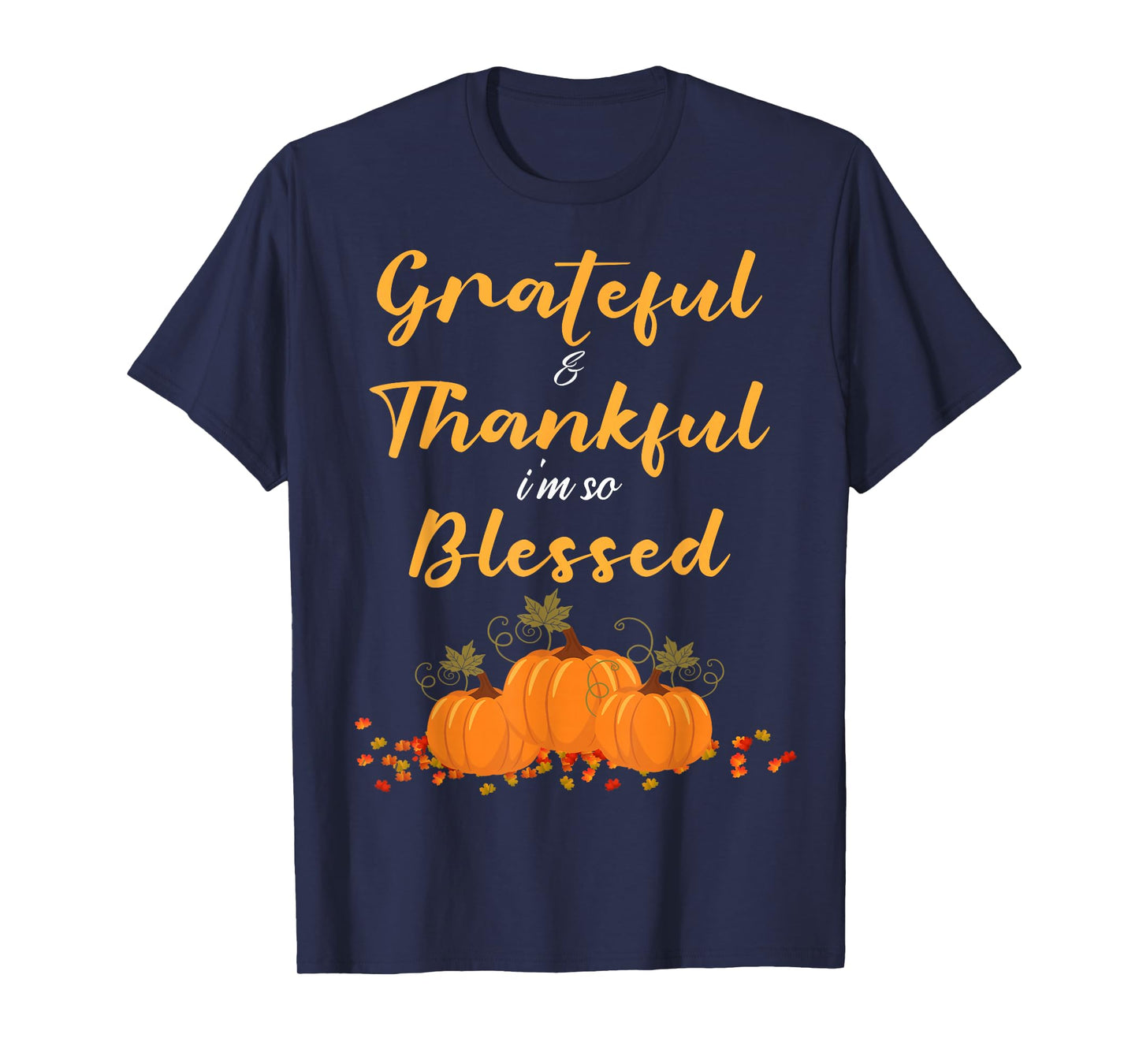 Grateful Thankful Blessed Teacher Mom Women Thanksgiving T-Shirt