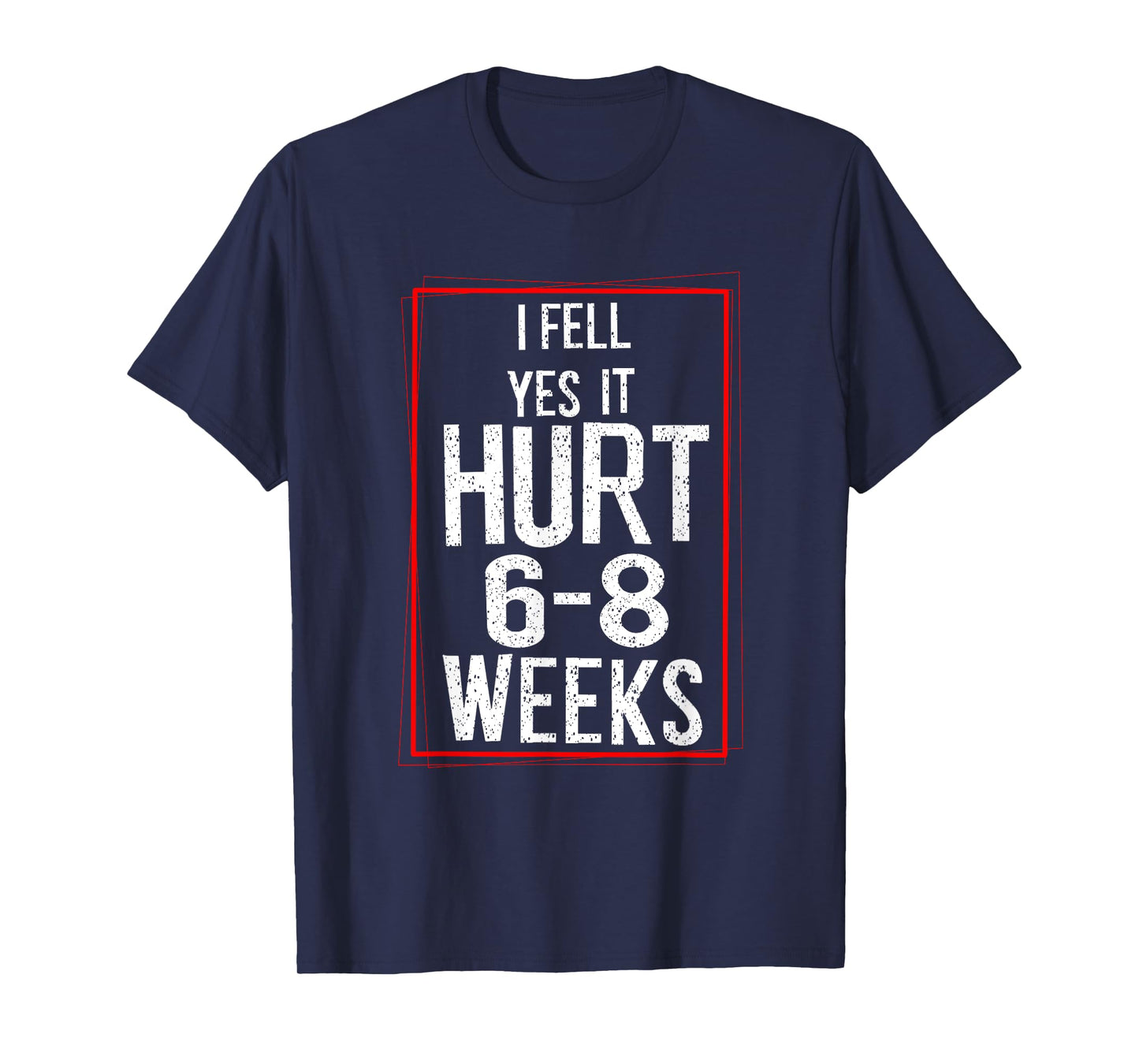 Cool I Fell Yes It Hurt | Funny Broken Bone Surgery Gift T-Shirt