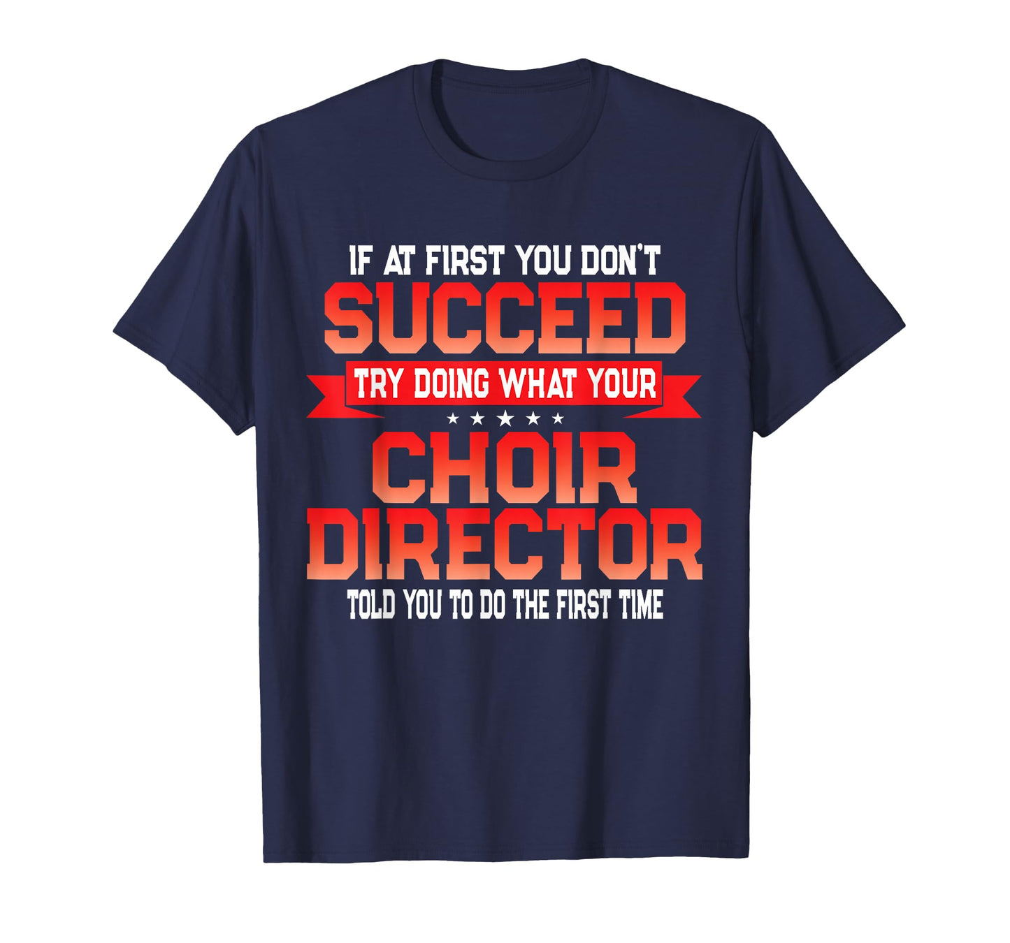 Fun Choir Director Joke - Funny Choral Music Quote T-Shirt
