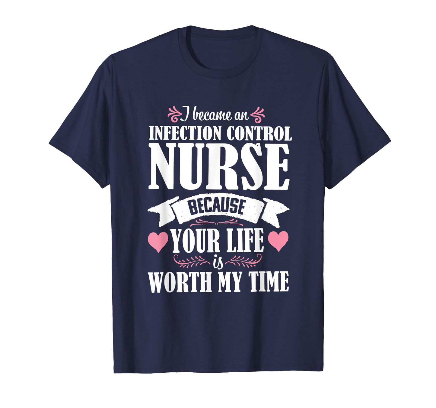 Cute Quote Infection Control Nurse Nursing Novelty T-Shirt